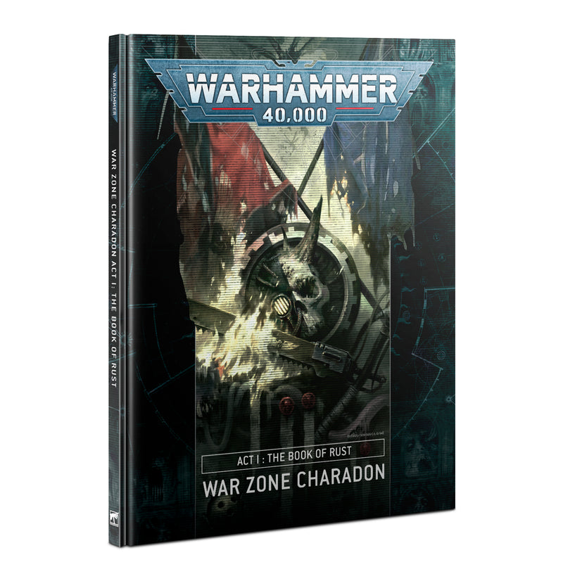Warhammer 40,000: War Zone Charadon - Act I The Book of Rust